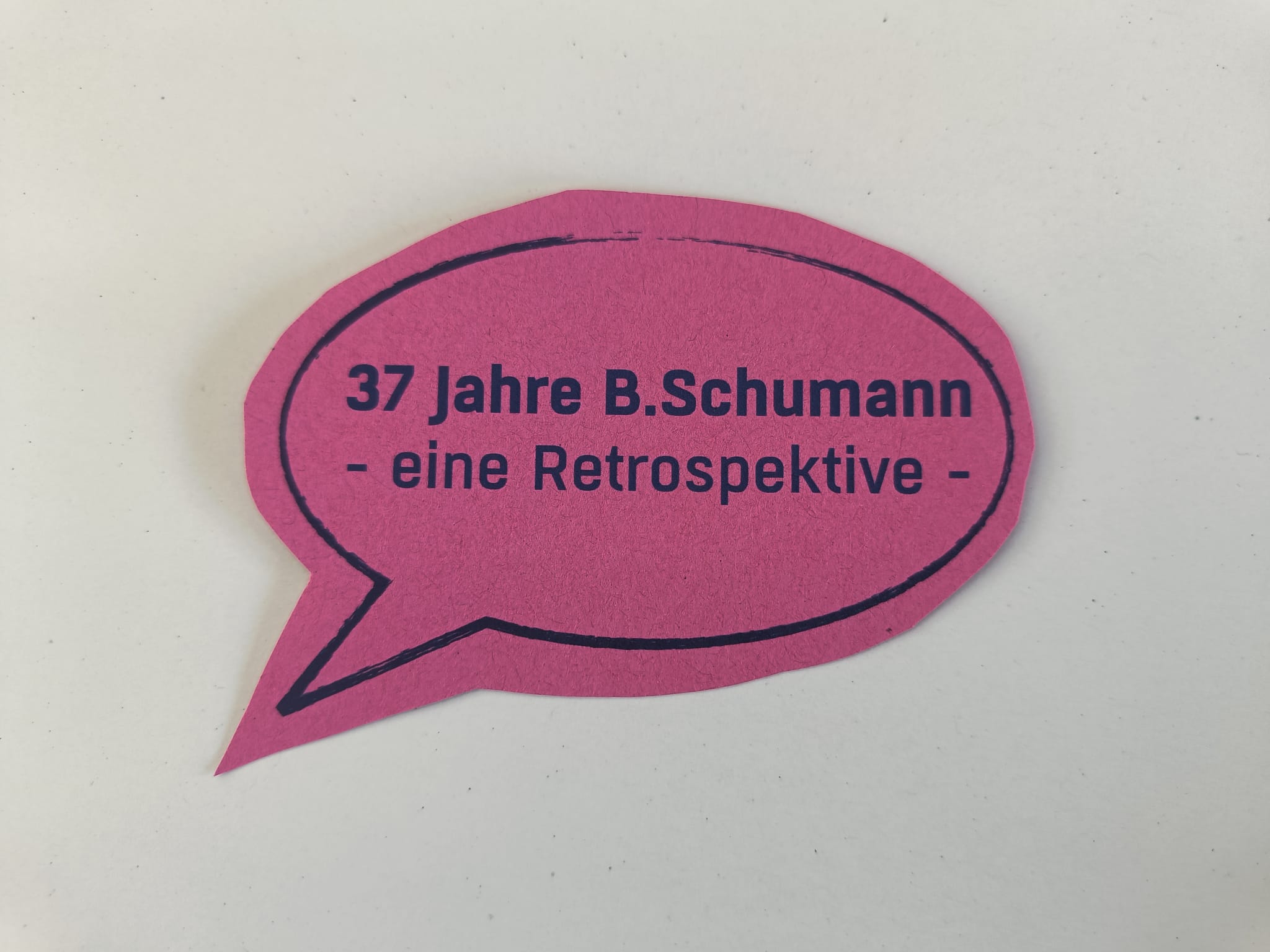 37 Jahre B. Schumann - eine Retrospektive